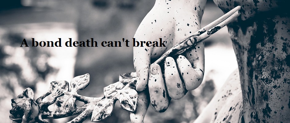 A-bond-death-can't-break